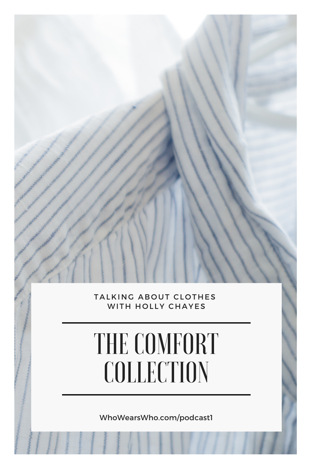 Talking About Clothes Podcast Comfort Collection