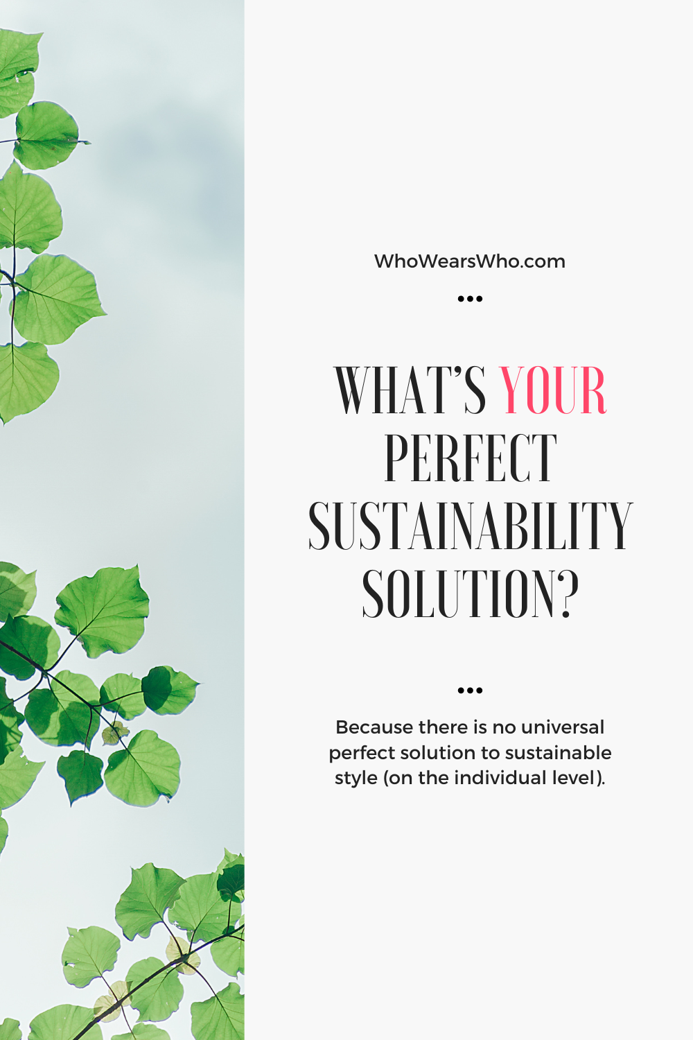 What’s YOUR perfect sustainable clothing solution