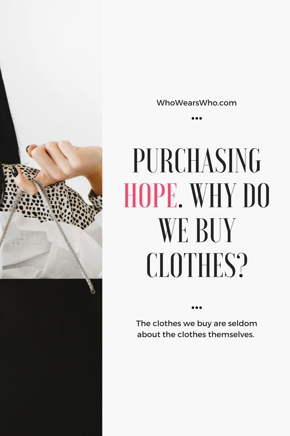 Purchasing hope Why do we buy clothes