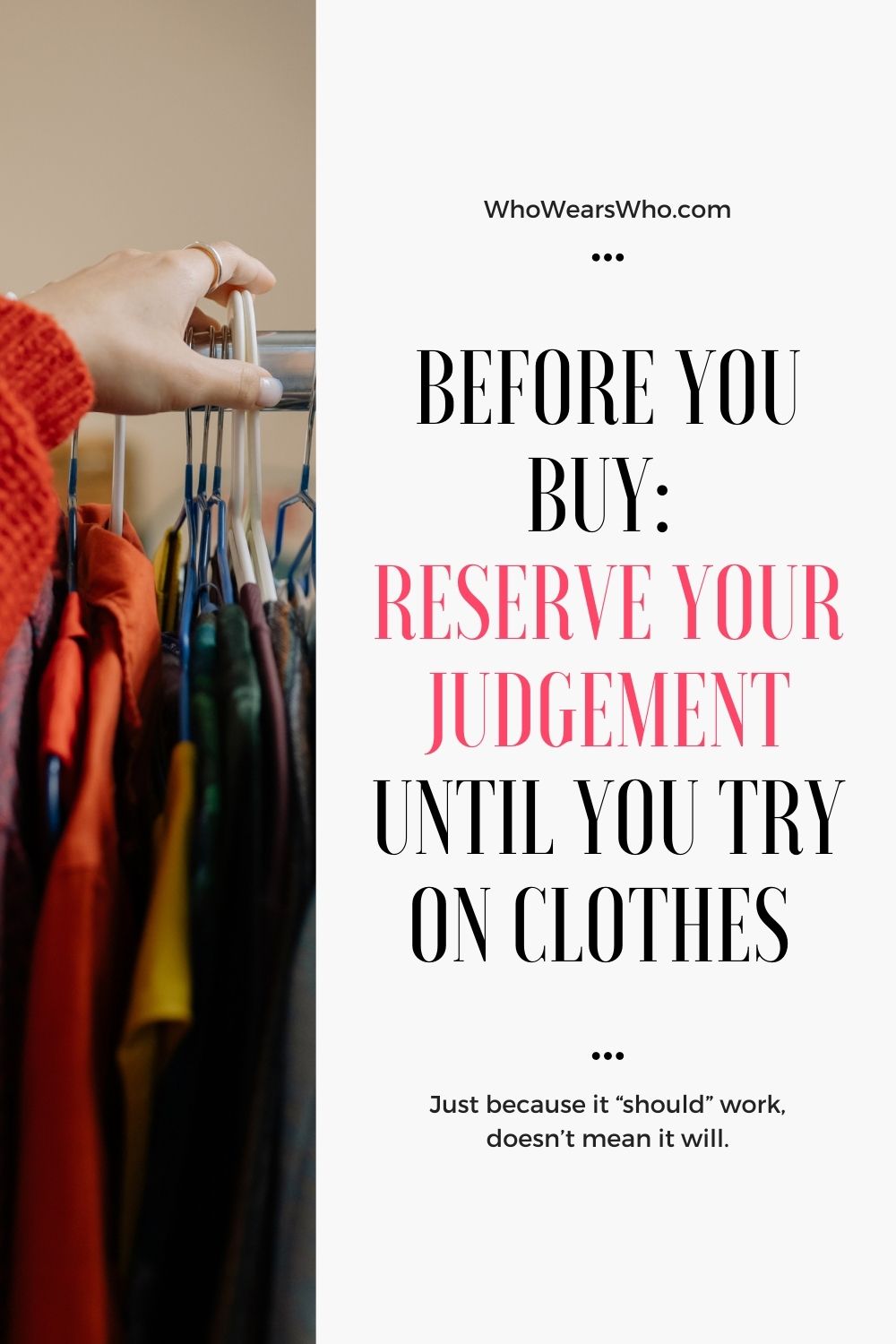 Before You Buy reserve your judgement until you try on clothes