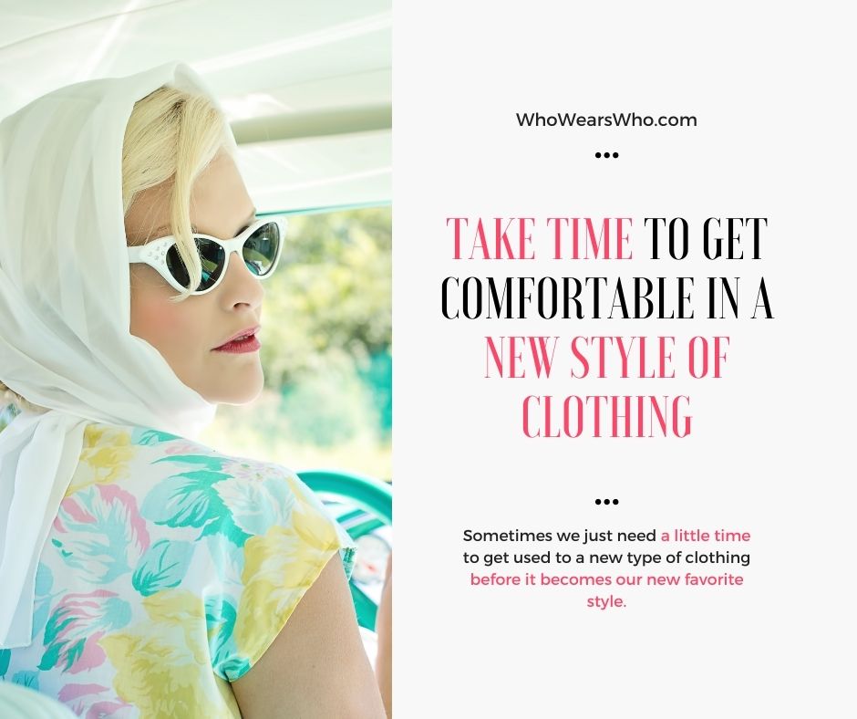 Take time to get comfortable in a new style of clothing Facebook