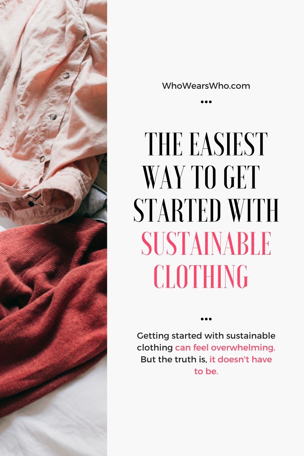 The easiest way to get started with sustainable clothing