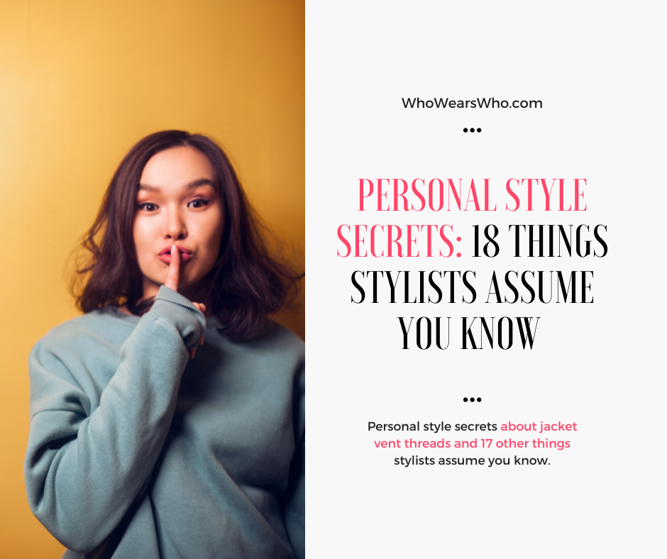 Personal Style Secrets 18 things Stylists assume you know Facebook