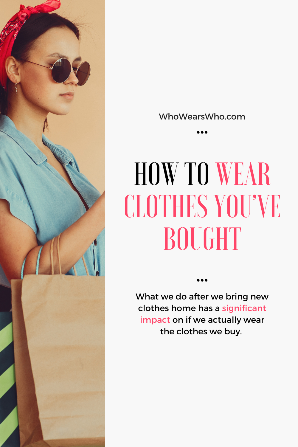 How to wear clothes you’ve bought
