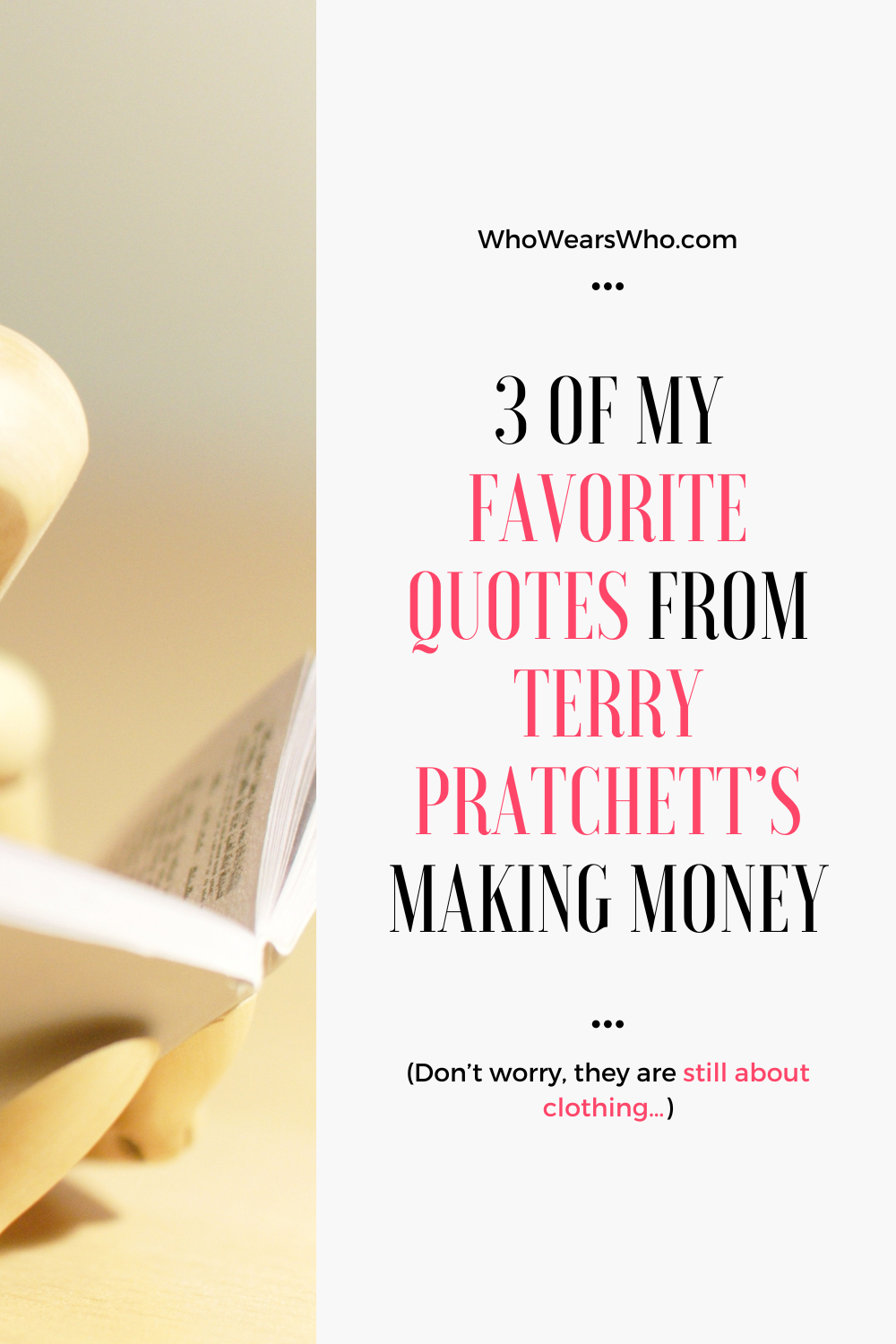 3 of my favorite quotes from Terry Pratchetts Making Money Blog