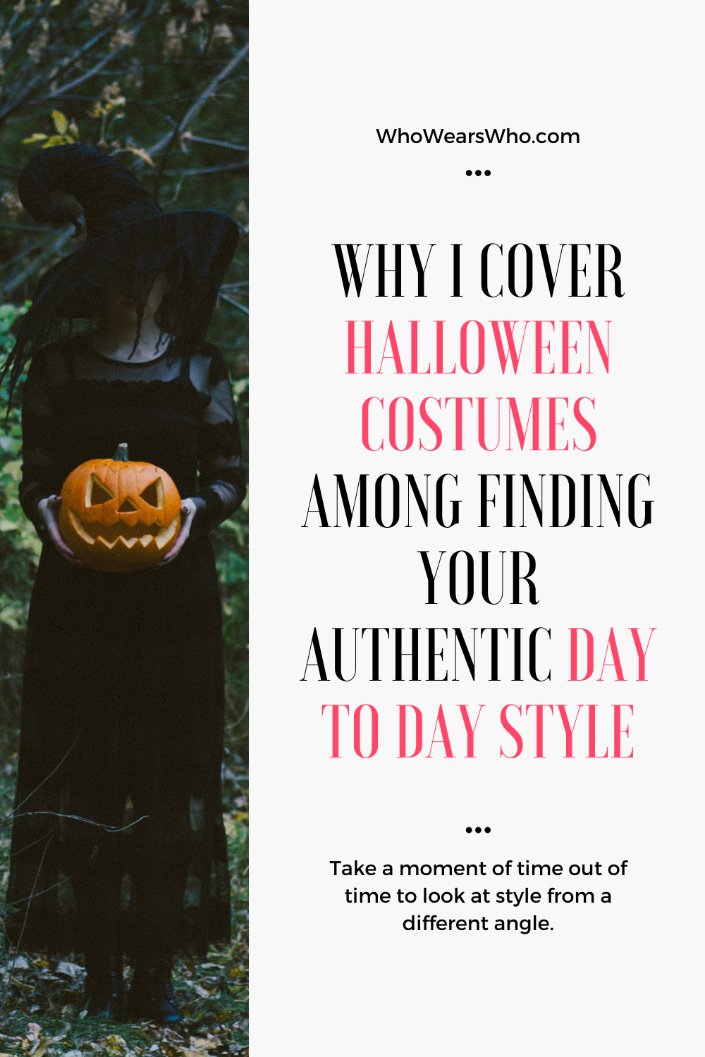 Why I cover Halloween costumes among finding your authentic day to day style Blog