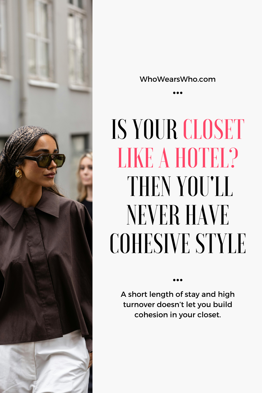 Is your closet like a hotel Then you’ll never have cohesive style Blog graphic