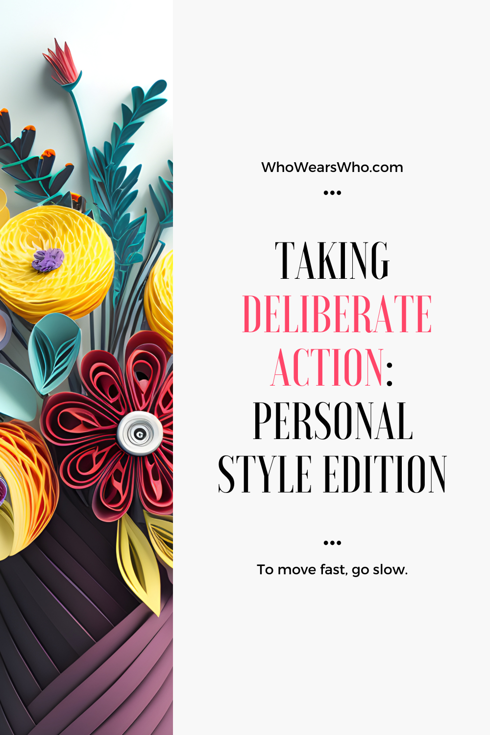 Taking Deliberate Action